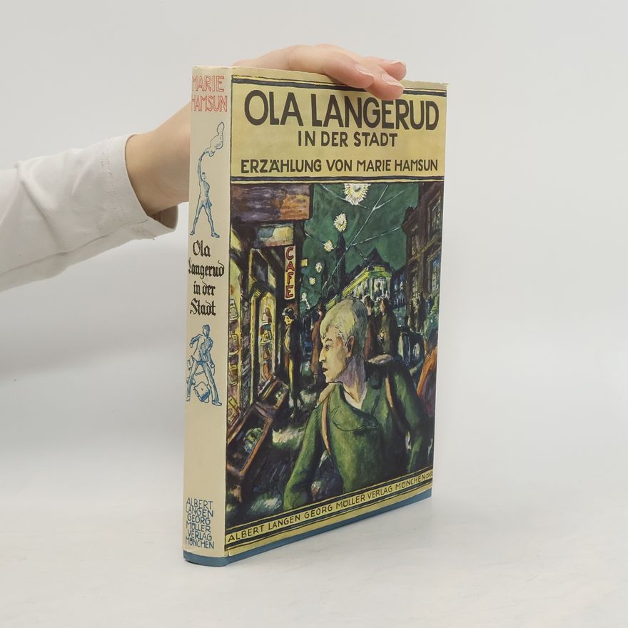 Marie Hamsun Ola Langerud in der Stadt. Die Langerudkinder wachsen heran. 2 Bde. in 1 Bd.