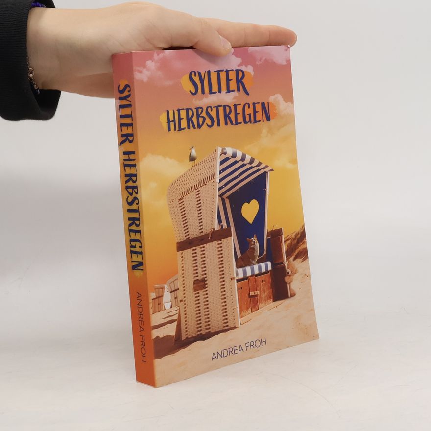 Andrea Froh Sylt Roman: Sylter Herbstregen