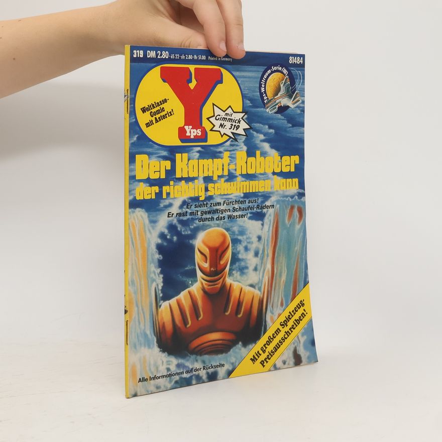 Various authors Yps Nr. 319. Der kampf Roboter der richtig schulmmen kann