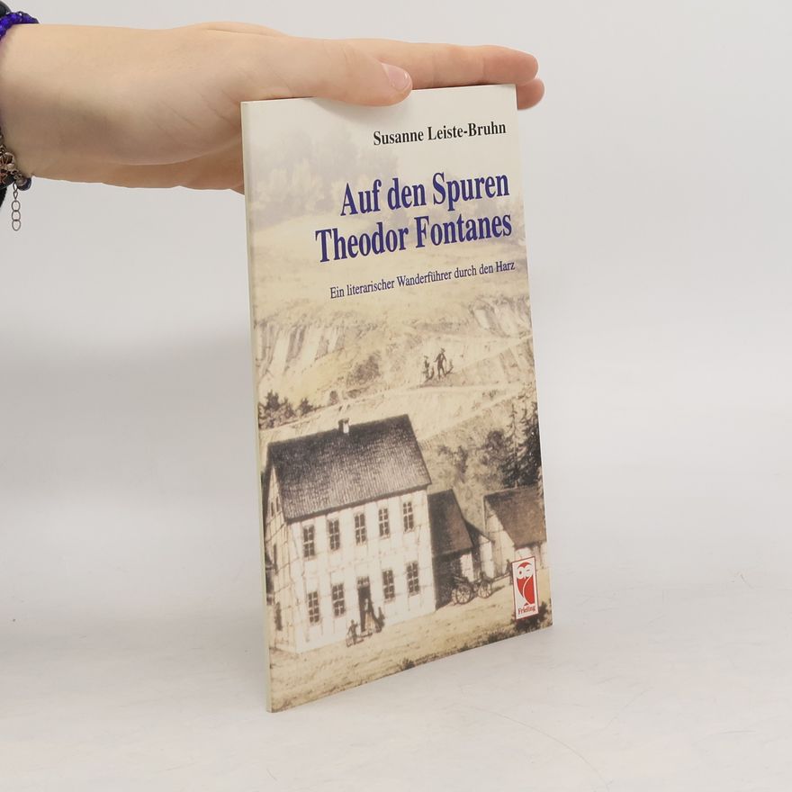 Susanne Leiste Bruhn Auf den Spuren Theodor Fontanes