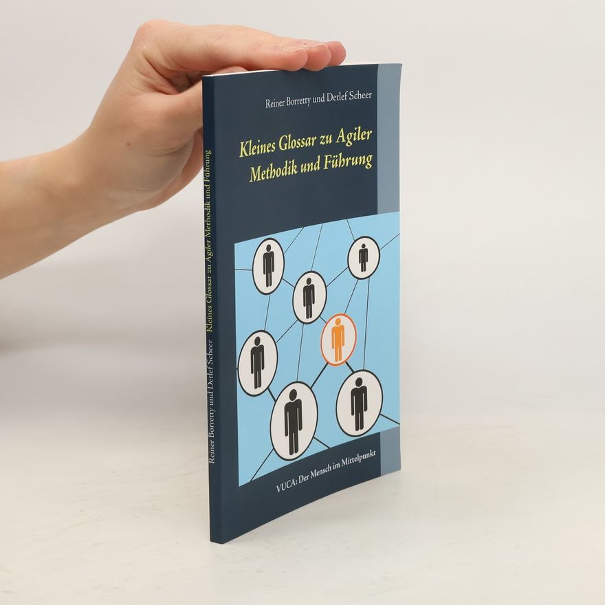 Detlef Scheer Kleines Glossar zu Agiler Methodik und Führung