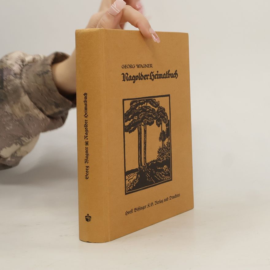 Georg Wagner Nagolder Heimatbuch