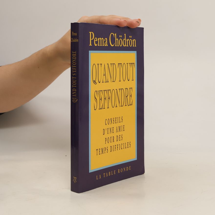 Pema Chödrön Quand tout s'effondre