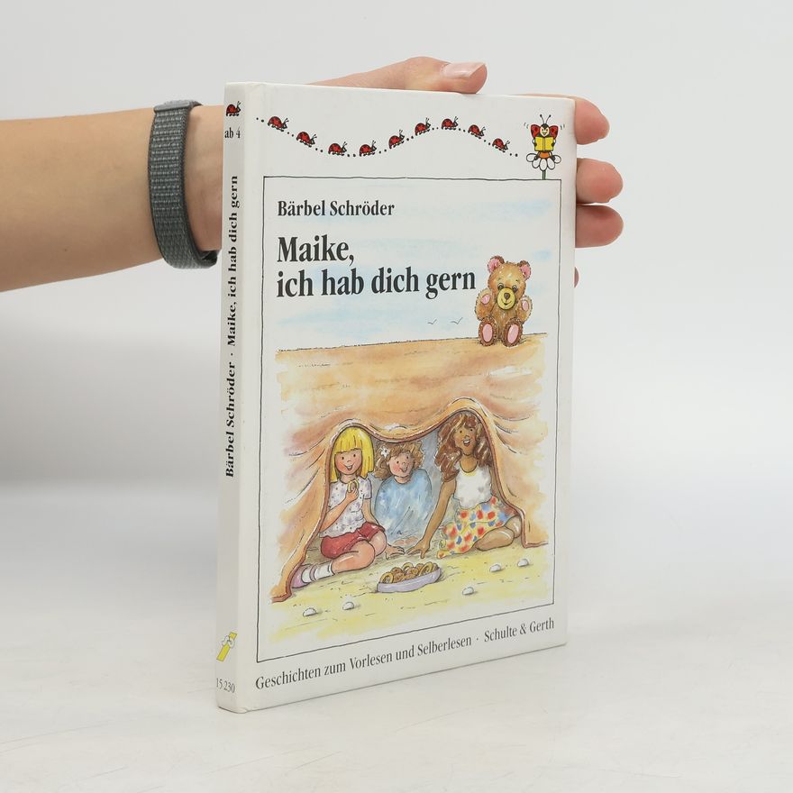 Bärbel Schröder Maike, ich hab dich gern