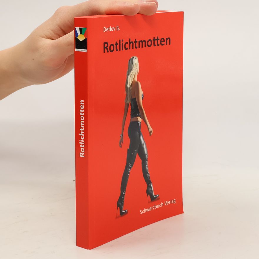 Detlev B. Rotlichtmotten