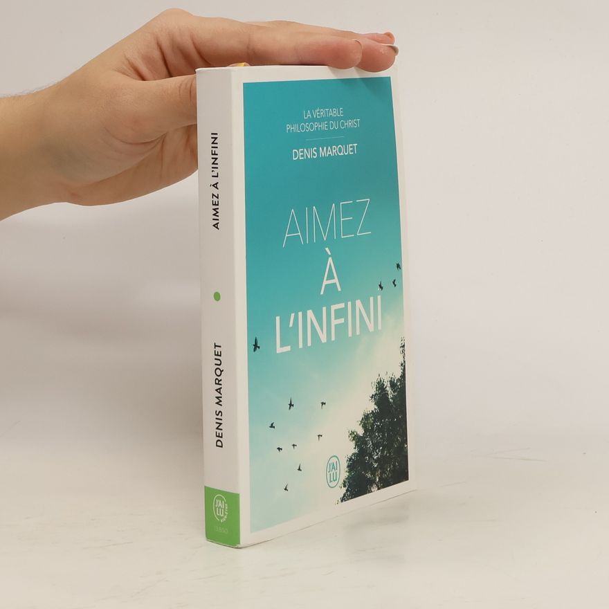 Denis Marquet Aimez à l'infini