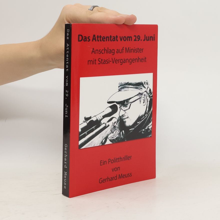 Gerhard Meuss Das Attentat Vom 29. Juni