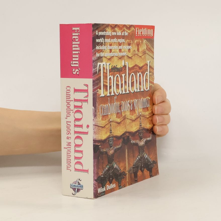 Wink Dulles Fielding's Thailand, Cambodia, Laos & Myanmar (1996 Edition)