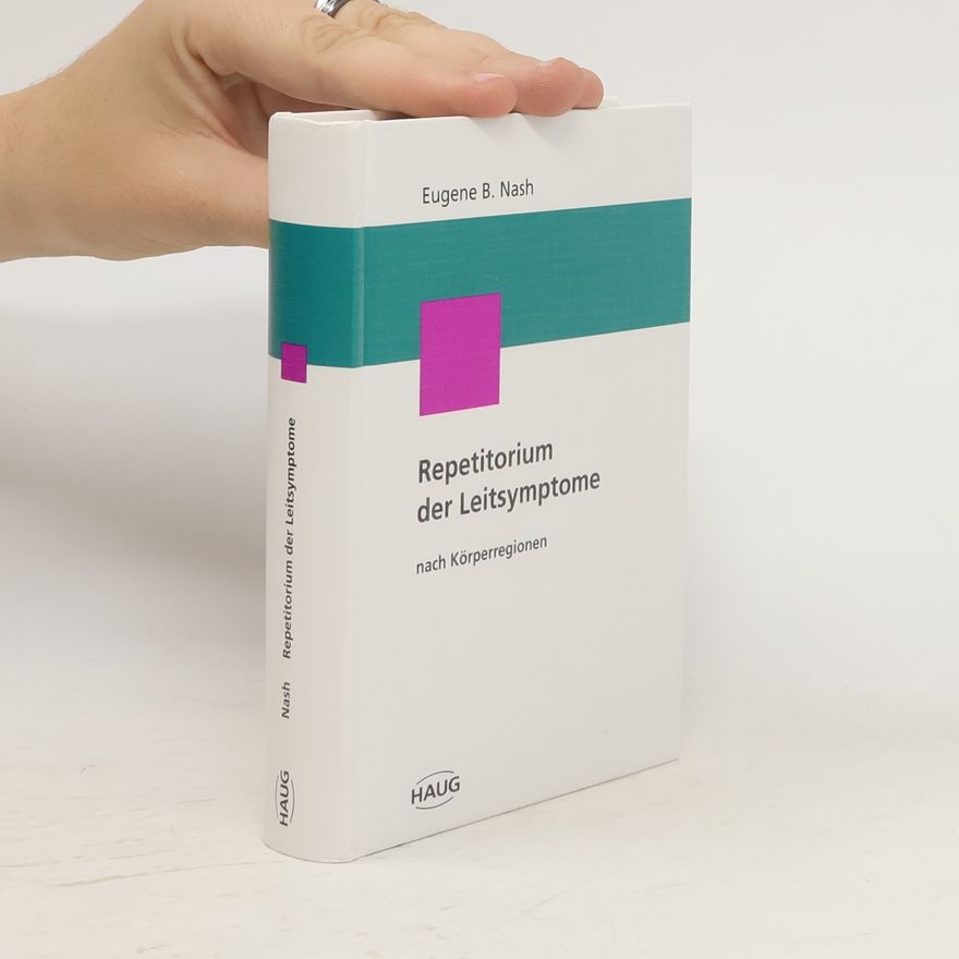 E. B. Nash Repetitorium der homöopathischen Leitsymptome nach Körperregionen