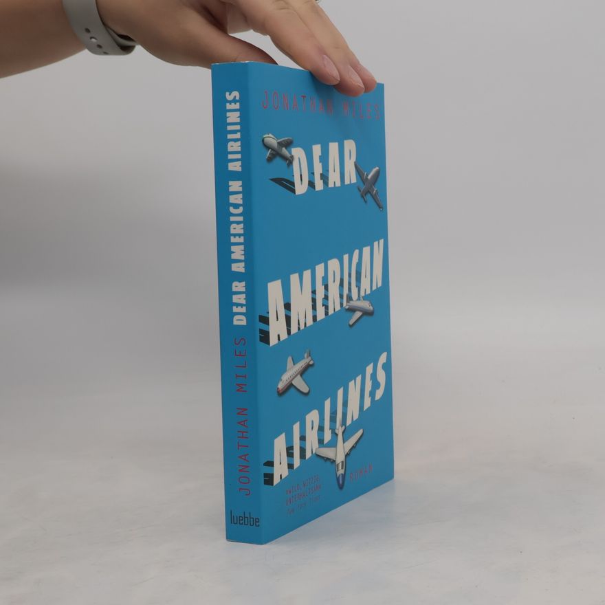 Jonathan Miles Dear American Airlines