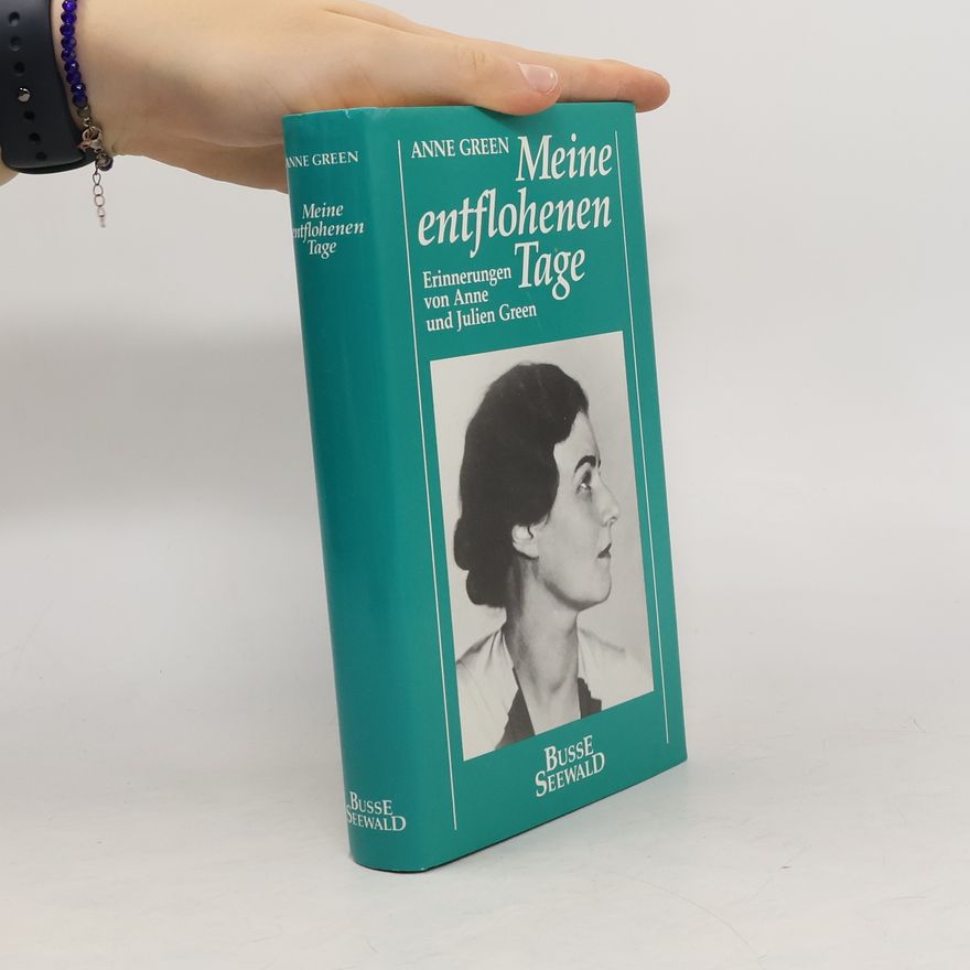 Anne Green Meine entflohenen Tage