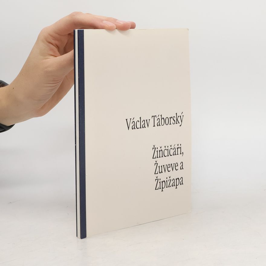 Václav Táborský Žiňčičáři, Žuveve a Žipižapa