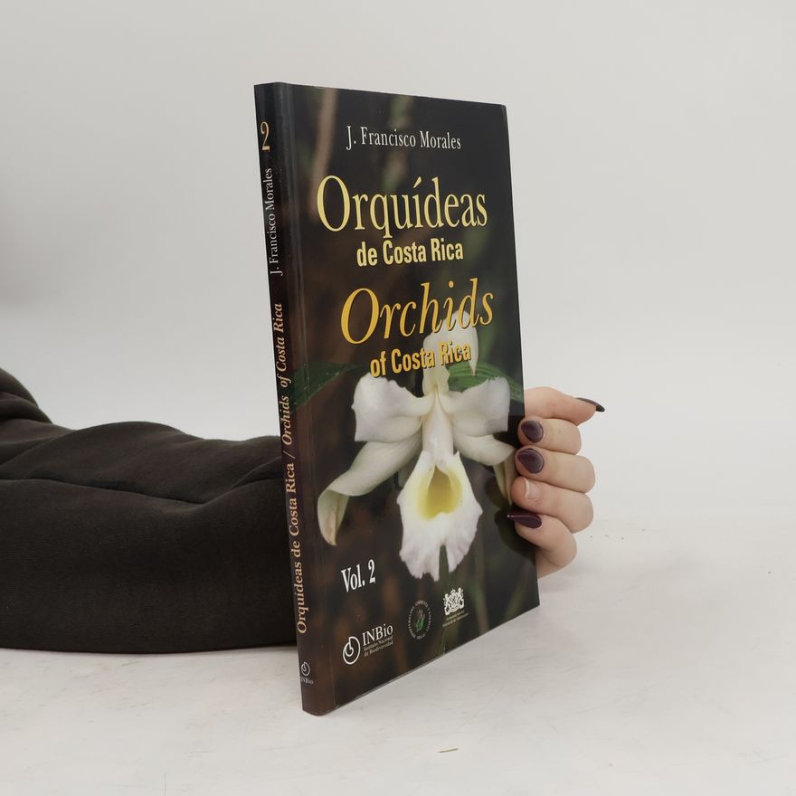 Juan Francisco Morales Orquídeas de Costa Rica = Orchids of Costa Rica