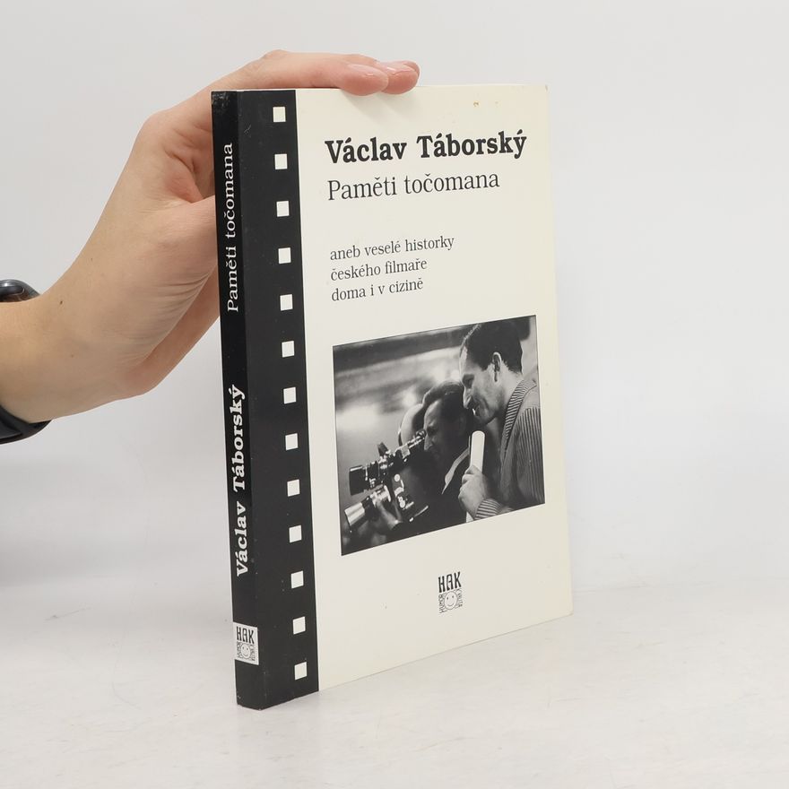Václav Táborský Paměti točomana: Veselé historky českého filmaře doma a v cizině