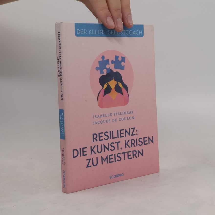 Isabelle Filliozat Resilienz: Die Kunst, Krisen zu meistern