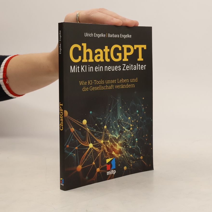 Ulrich Engelke ChatGPT - Mit KI in ein neues Zeitalter