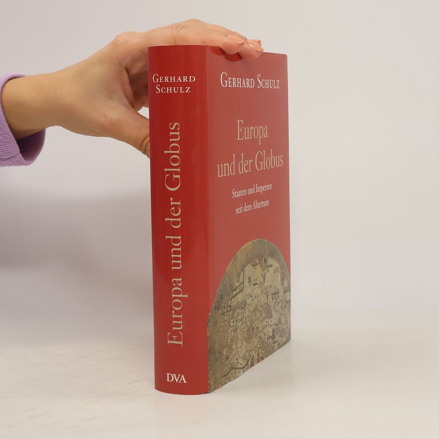 Gerhard Schulz Europa und der Globus