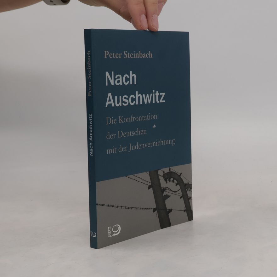 Peter Steinbach Nach Auschwitz