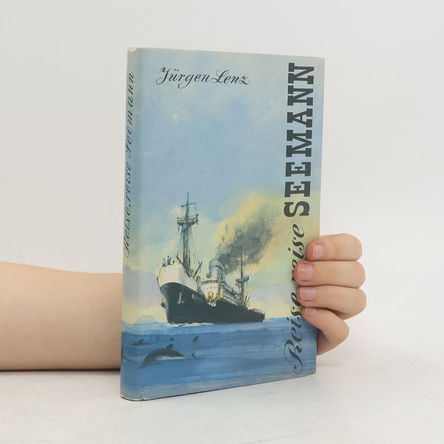 Jürgen Lenz Reise, Reise, Seemann