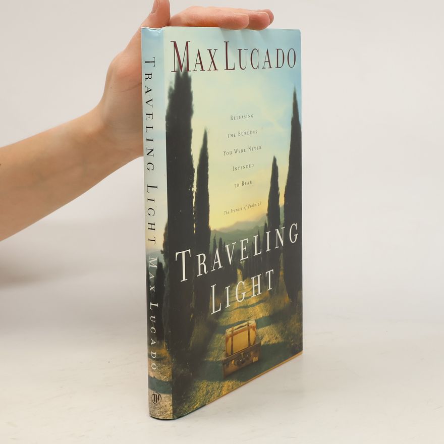 Max Lucado Traveling Light