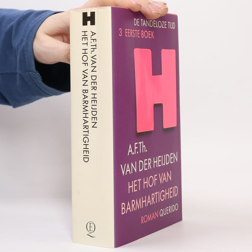 Adrianus Franciscus Theodorus van der Heijden De tandeloze tijd - 3,1: Het hof van barmhartigheid
