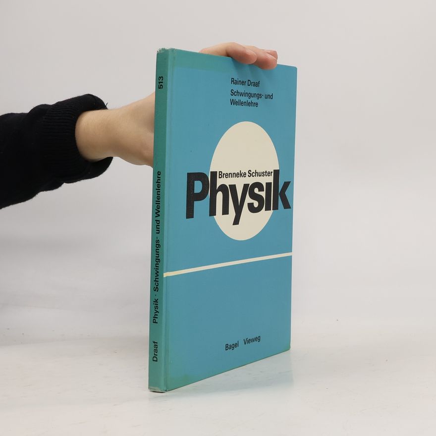 Autorenkollektiv Physik. Schwingungs- und Wellenlehre