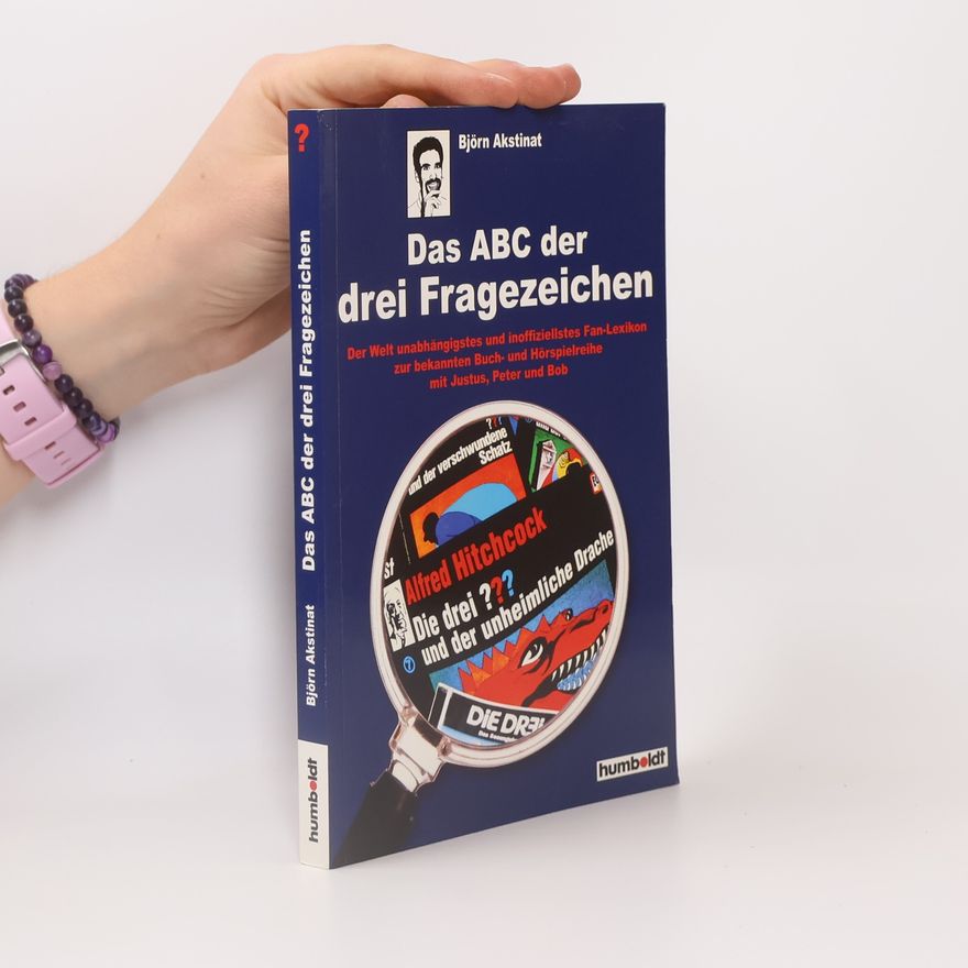 Björn Akstinat Das ABC der drei Fragezeichen