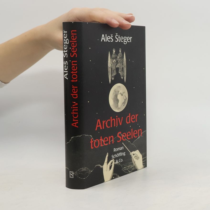 Aleš Šteger Archiv der toten Seelen