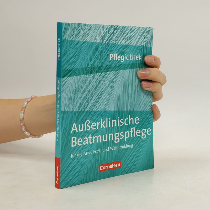 Elke Dodenhoff Außerklinische Beatmungspflege für die Aus-, Fort- und Weiterbildung