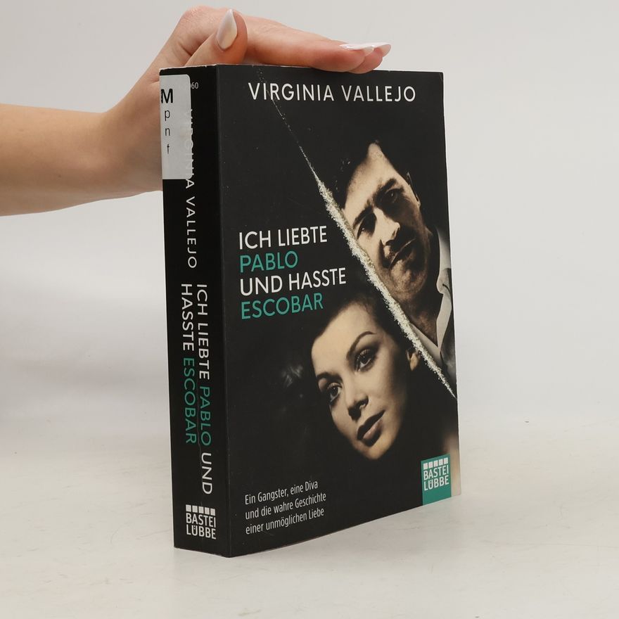 Virginia Vallejo Ich liebte Pablo und hasste Escobar