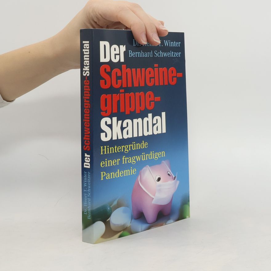 Dr. Henri T. Winter Der Schweinegrippe- Skandal