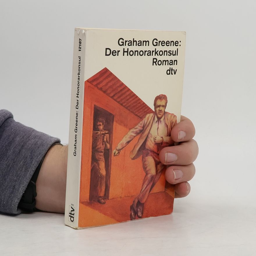 Graham Greene Der Honorarkonsul