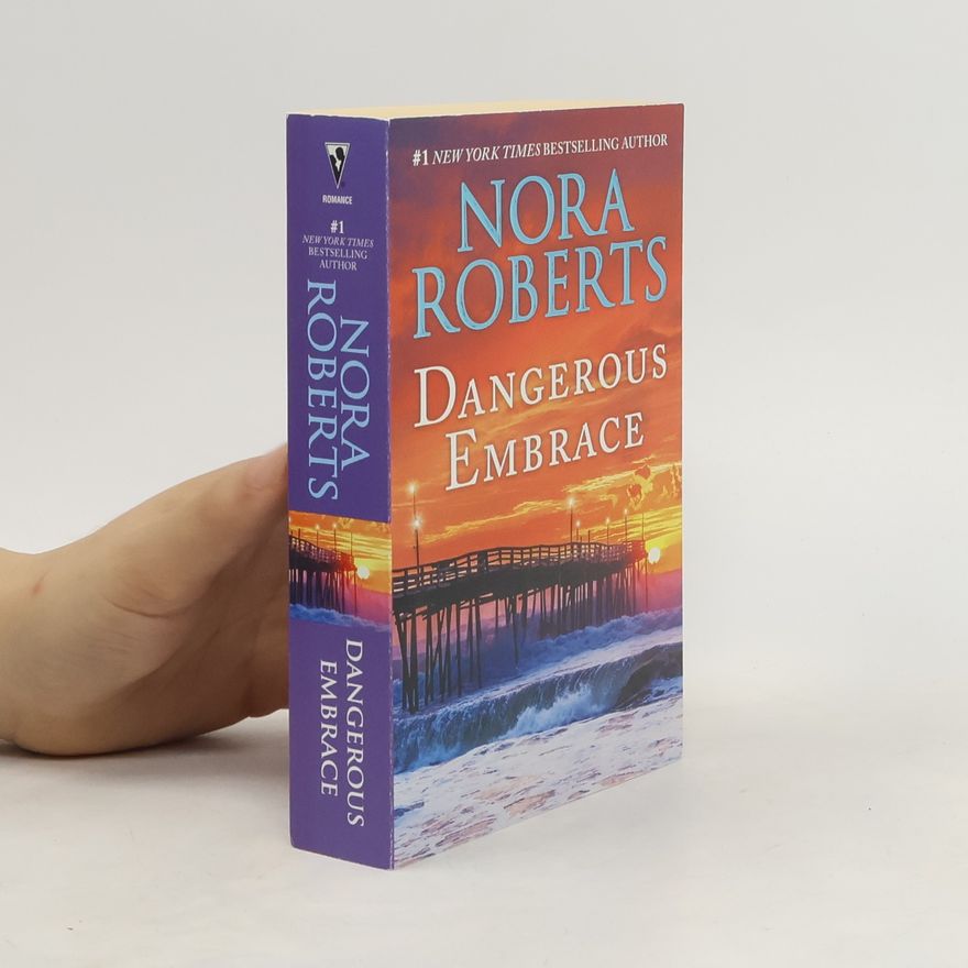 Nora Roberts Dangerous Embrace: A 2-In-1 Collection