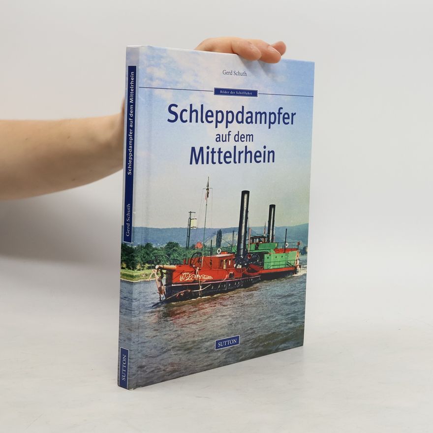 Gerd Schuth Schleppdampfer auf dem Mittelrhein