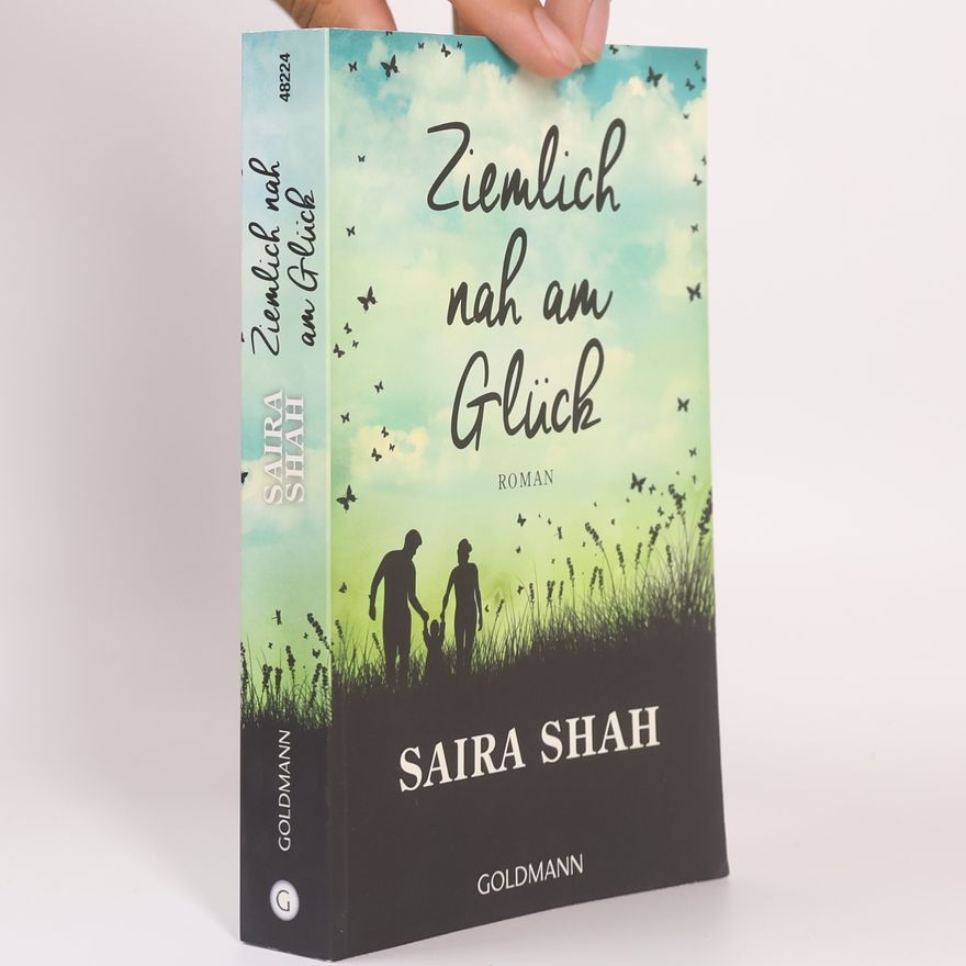 Saira Shah Ziemlich nah am Glück