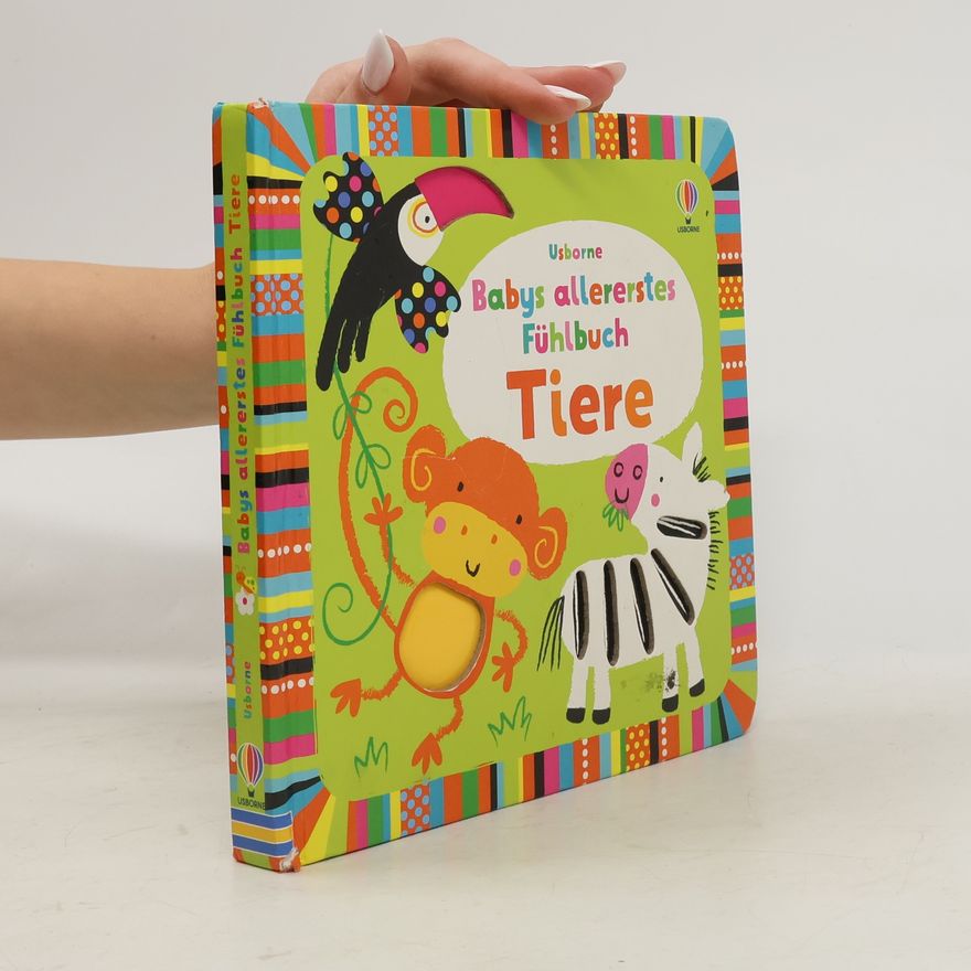 Stella Baggott Babys allererstes Fühlbuch: Tiere