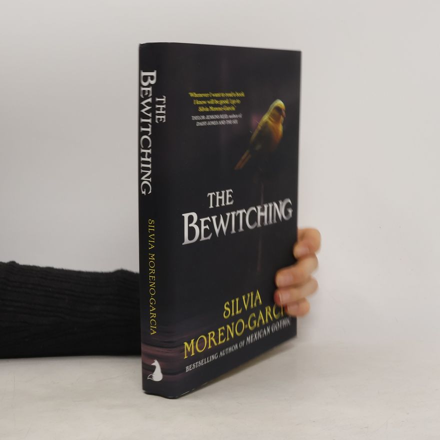 Silvia Moreno-Garcia The Bewitching