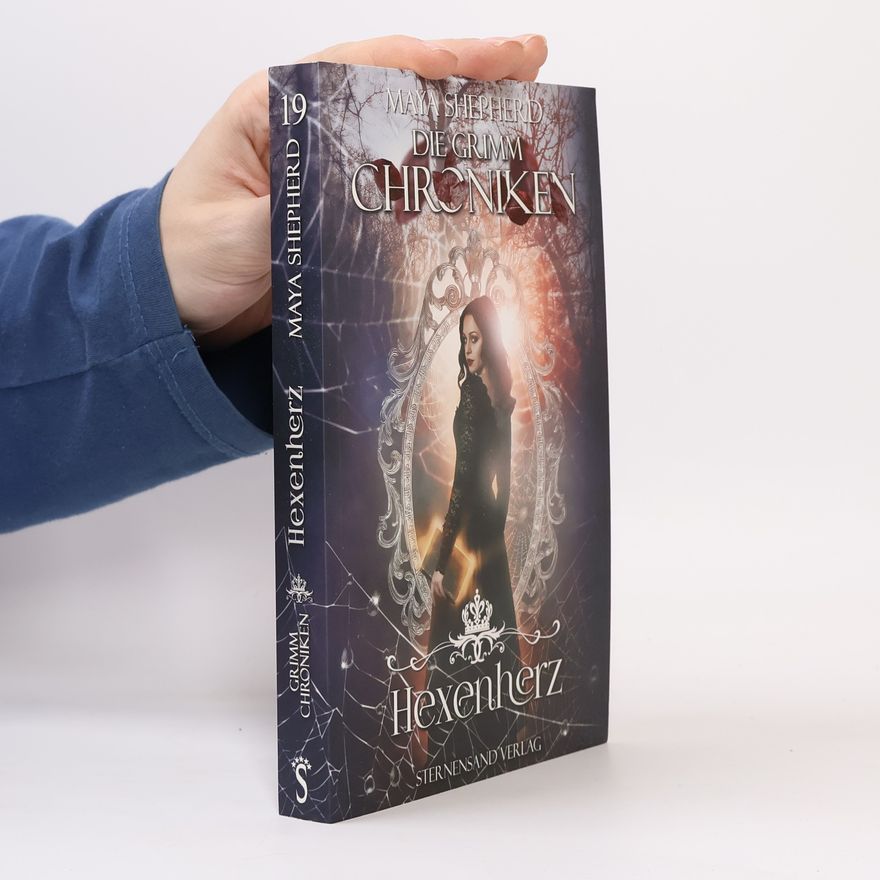 Maya Shepherd Die Grimm Chroniken 19. Hexenherz