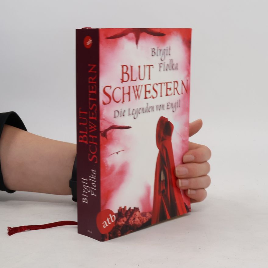 Birgit Fiolka Blut Schwestern. Die Legenden von Engil