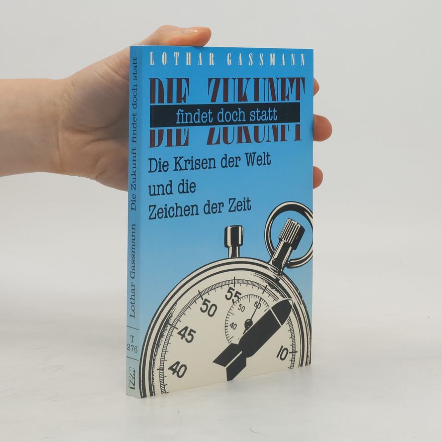 Lothar Gassmann Zukunft findet doch statt!