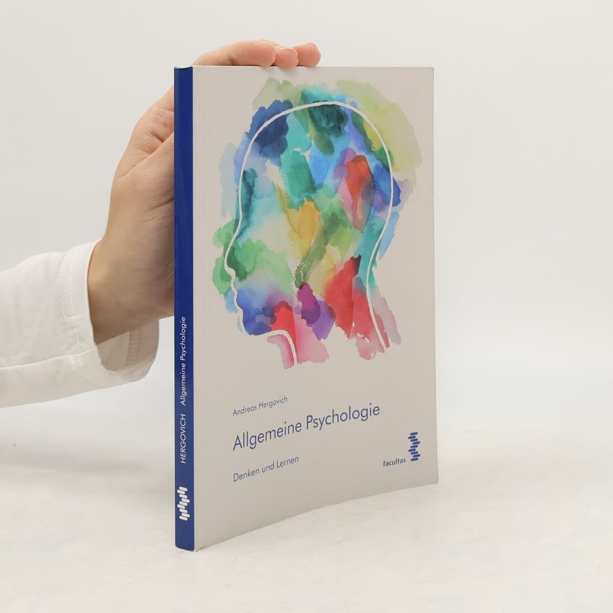Andreas Hergovich Allgemeine Psychologie - Denken und Lernen