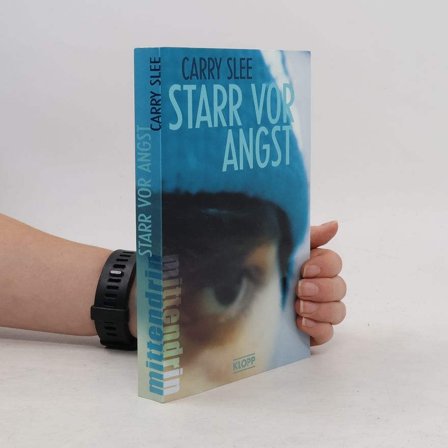 Carry Slee Starr vor Angst