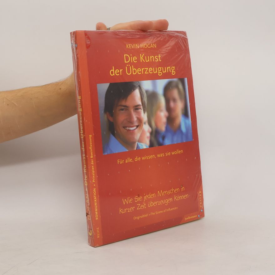 Kevin Hogan Die Kunst der Überzeugung