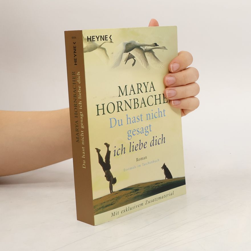 Marya Hornbacher Du hast nicht gesagt, ich liebe dich