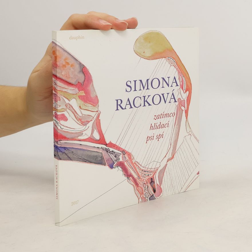 Simona Racková Zatímco hlídací psi spí : (2015-2017)