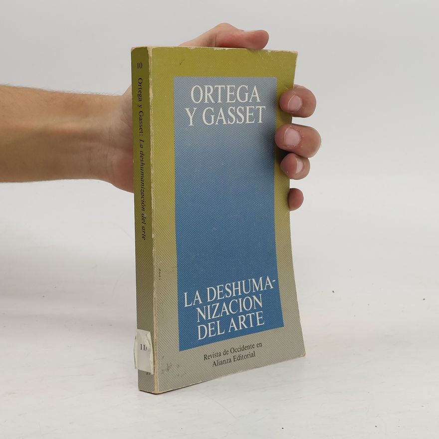 José Ortega y Gasset La deshumanización del arte