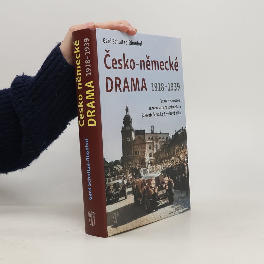 Gerd Schultze-Rhonhof Česko-německé drama 1918-1939