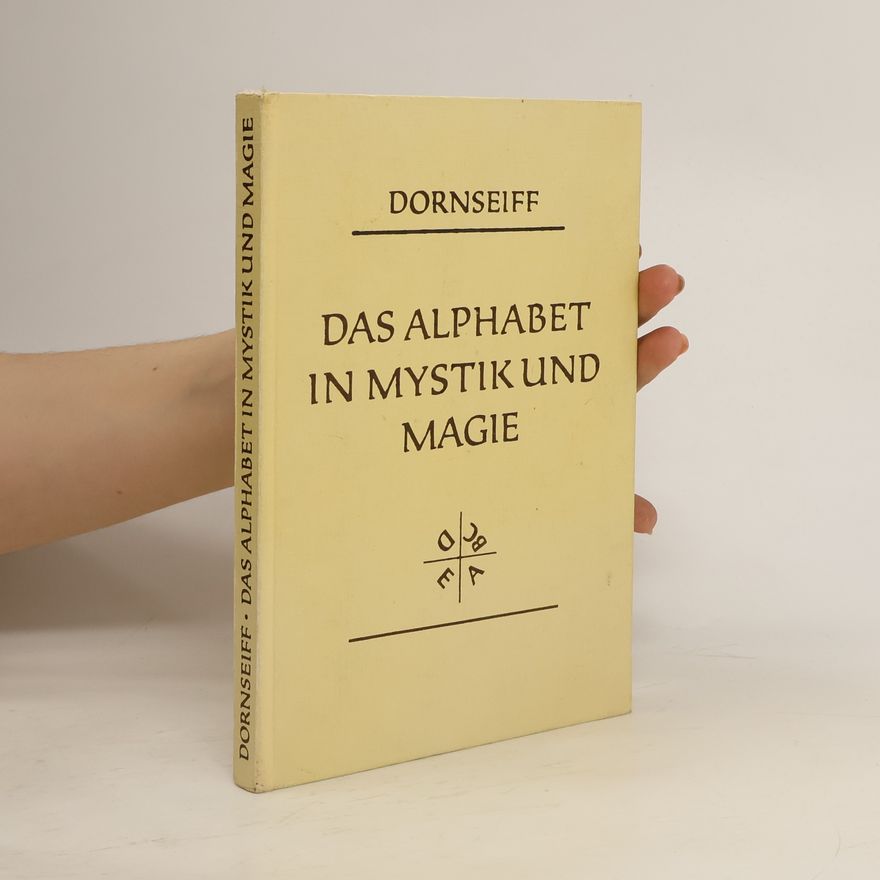 Franz Dornseiff Das Alphabet in Mystik und Magie