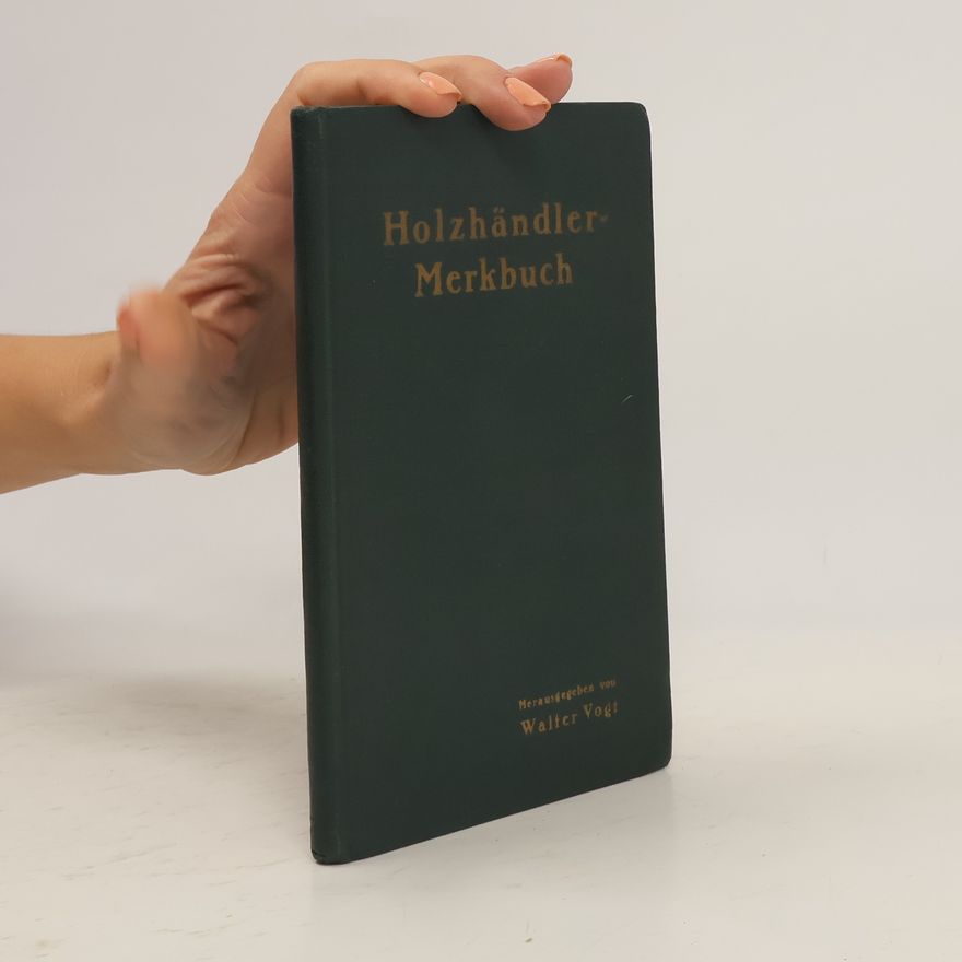 Walter Vogt Holzhändler-Merkbuch