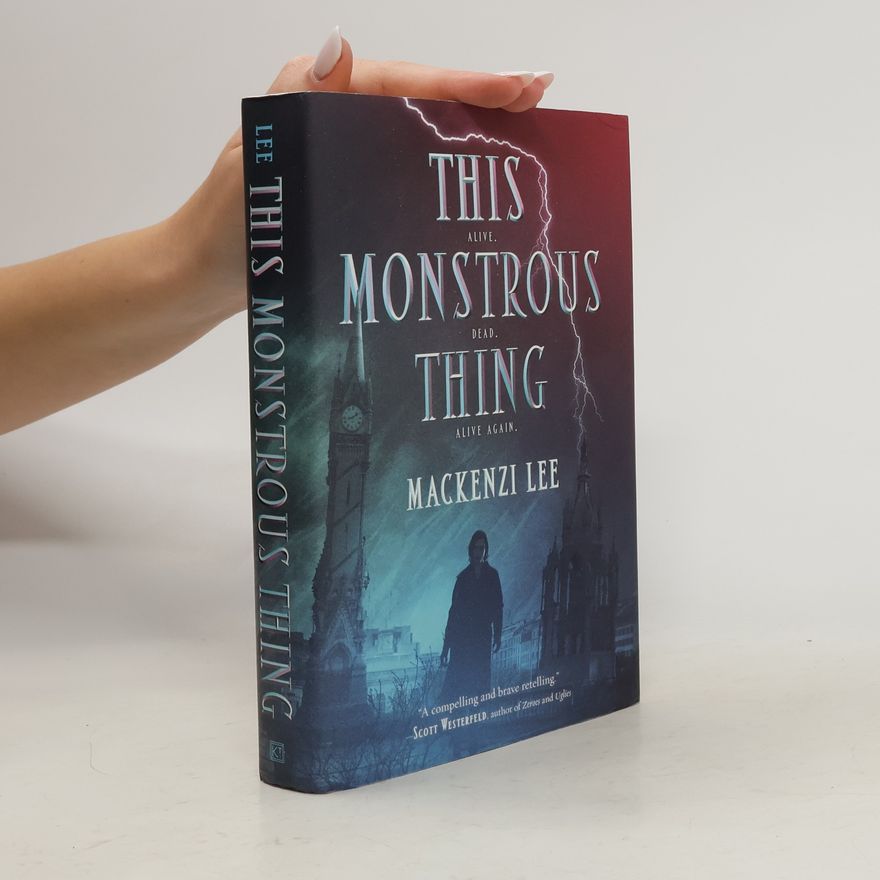 Mackenzi Lee This Monstrous Thing